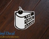 Portal - The Cake is a Lie - Vinyl Decal (Various Colors)