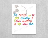 Art Enables Us To Find Ourselves (8x10 digital art print) & lose ourselves at the same time, modern colorful handwritten (8x10in/20x25cm)