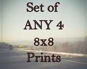 Set of ANY 4 - 8x8 Prints - Pick any 4 images from the collection.