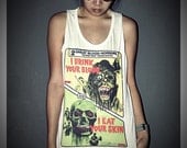 I Drink Your Blood I Eat Your Skin Tank Top Zombie Shirt T-Shirt Women & Men Unisex Size S , M , L , XL