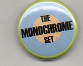 The Monochrome Set 1in pinback badge