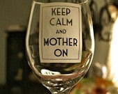 Mothers Day - Keep Calm and Carry on -  BIG 20oz Etched Wine Glass, Gift idea, Vino, New Mom Gift, Love, Mother's Day Gift