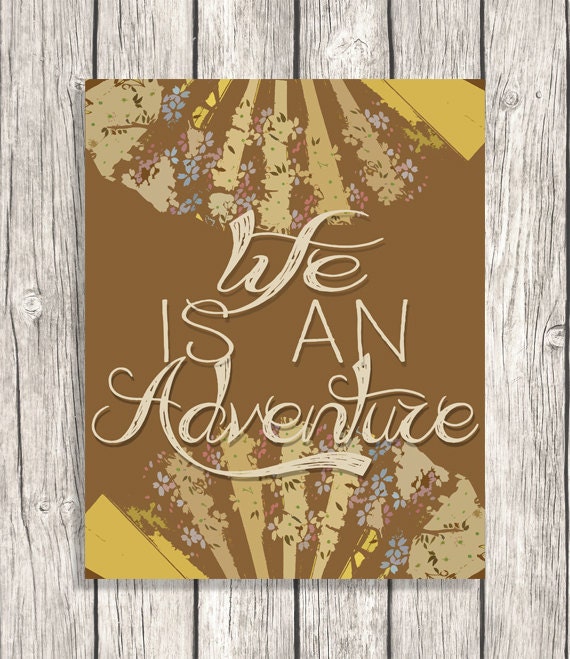 Life Is An Adventure - Inspirational Quote Typography, Word Art, Letterpress - DIY Printable File