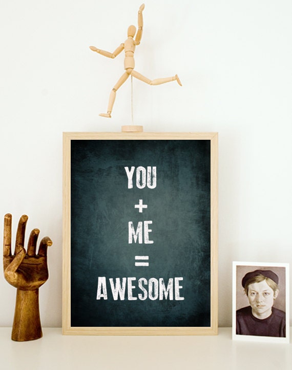 Typography Poster Inspirational Quote Wall Art Typographic Print Love Print Chalkboard Home Decor Typography Print You Plus Me Awesome A3