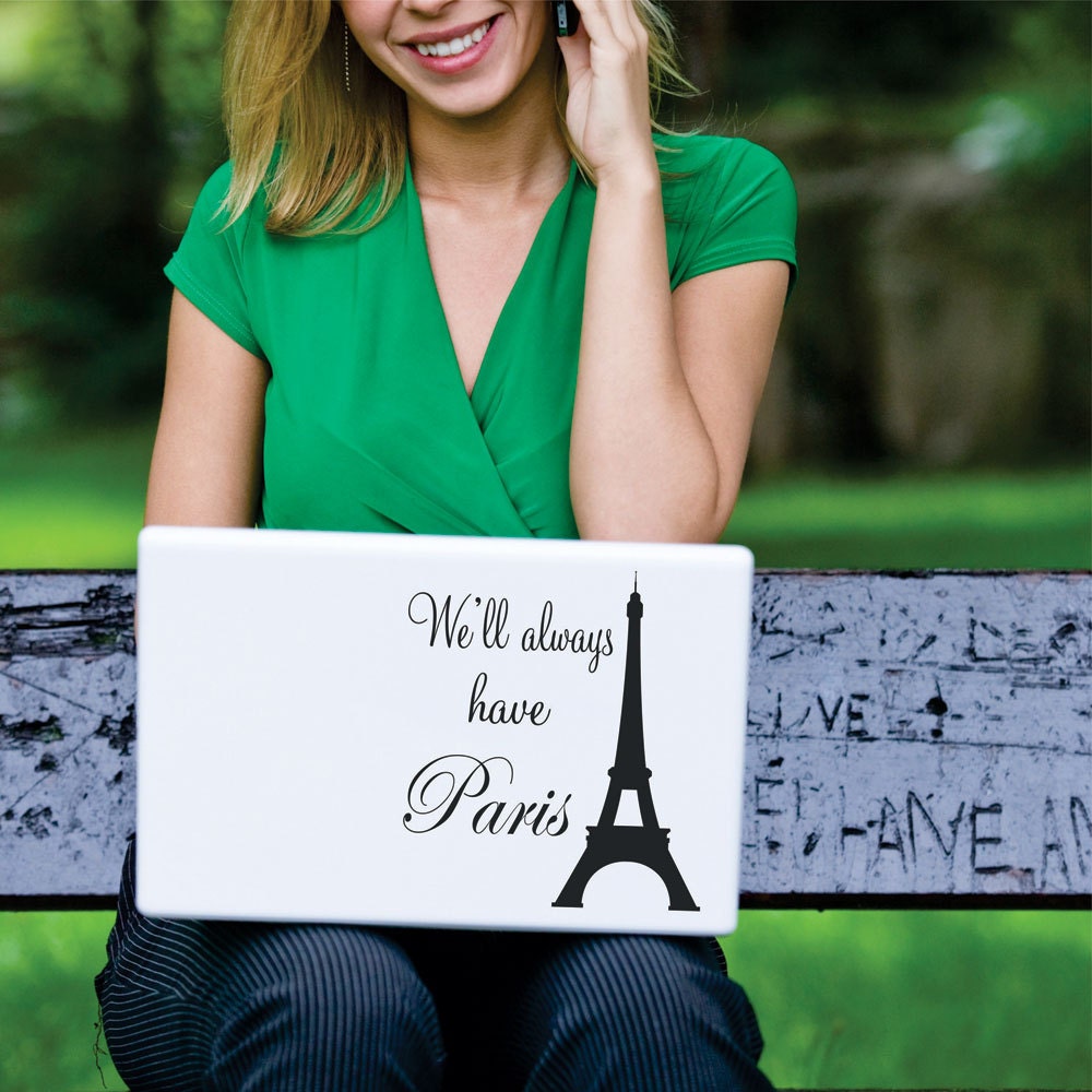 Laptop Decal Eiffel Tower We'll Always Have Paris decal Laptop Skin Sticker