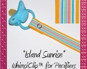 ISLAND SUNRISE WhimsiClip for Pacifiers