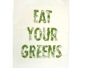 Eat Your Greens - tea towel