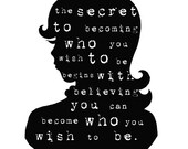 The secret to becoming who you wish to be