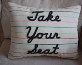 Penmanship Pillow - Take Your Seat