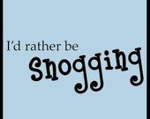 I'd Rather Be Snogging British Harry Potter funny shirt