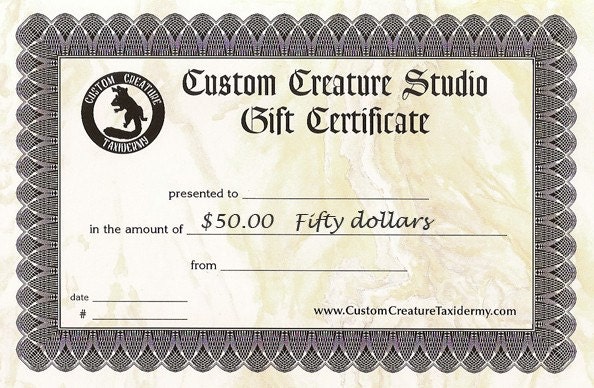 50.00 GIFT CERTIFICATE for Custom Creature Taxidermy Arts