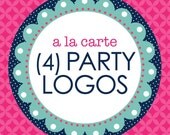 Printable PARTY LOGOS - 4 Designs