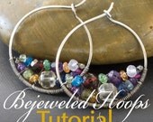 Bejeweled Hoop Earrings Tutorial - Design Embellished Beaded Wire Wrapped Hoops