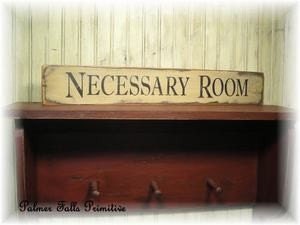 Primitive Old Early Look Neccassary Room Bathroom Wall Wood Sign