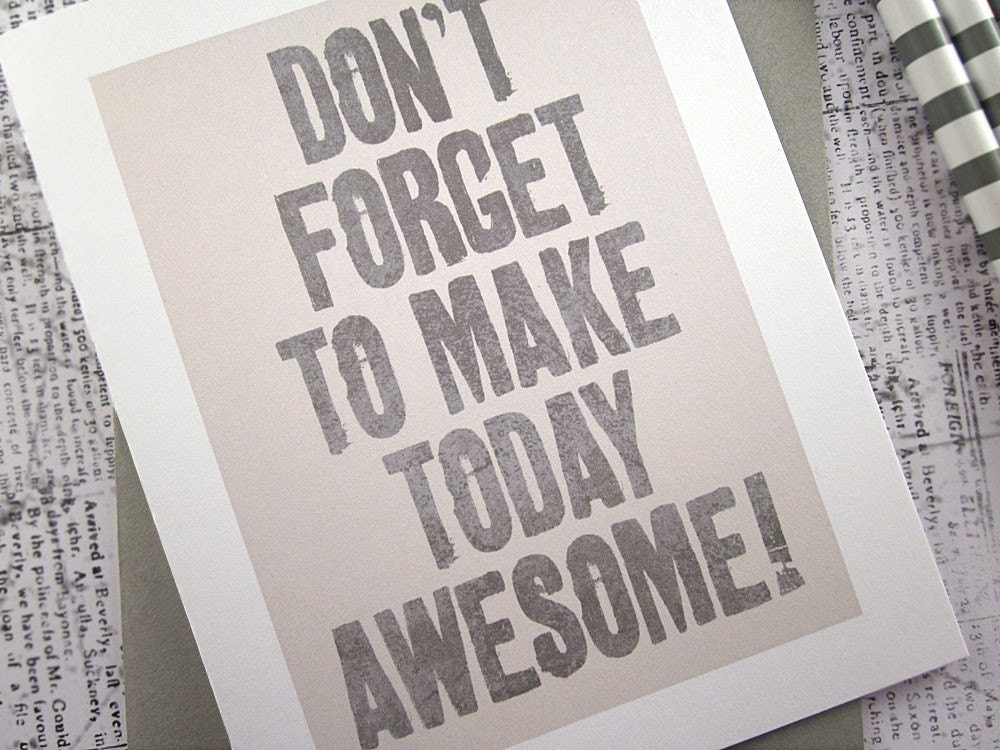 Don't Forget To Make Today Awesome - Greeting Card - monkeymindesign
