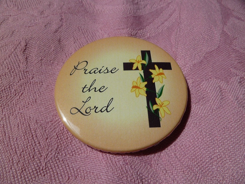 Praise the Lord Pin-Back Button