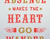 Absence makes the heart go wander print