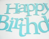 Die cut cardstock letters, Happy Birthday Die cut Letters for Banner (3.5 inches tall) Textured Cardstock, choose your color