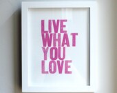 Live What You Love Letterpress Print in Pink