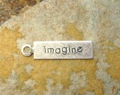4 Antique Silver IMAGINE Tags 5mm x 20mm -  Trinity Brass Co LOW SHIPPING