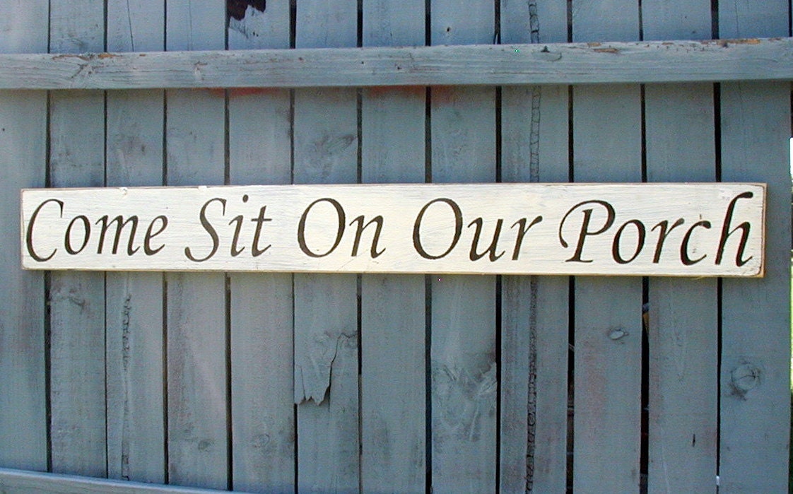 Sign, Porch sign, Welcome sign, outdoor patio, deck sign