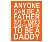 Anyone can be a father quote... 8x10 inch print by Finny and Zook