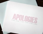 APOLOGIES (sorry sorry sorry) -White Notecard with SnoCone Envelope - 4.25 x 5.5 inch folded greeting card