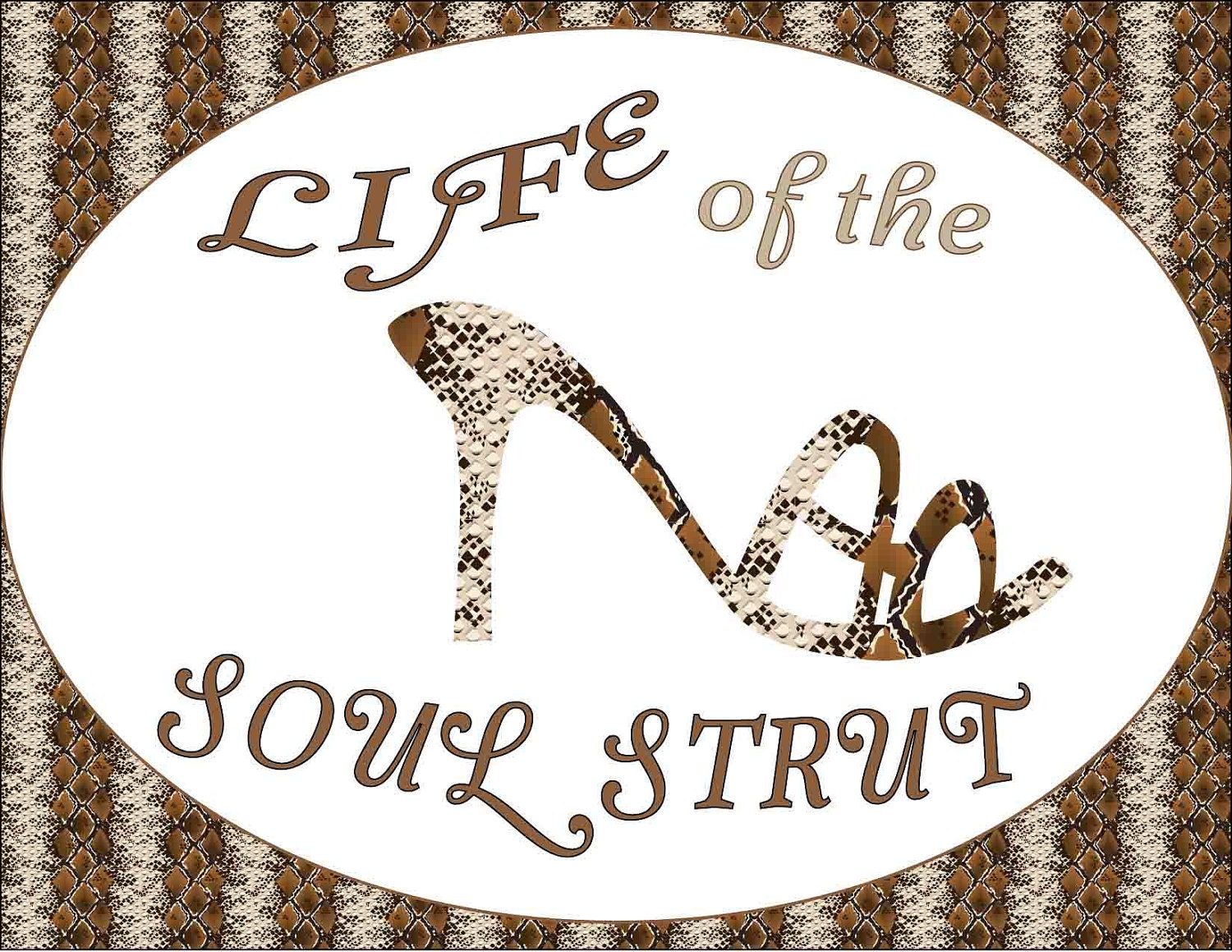 Life of the Soul Strut Art Print