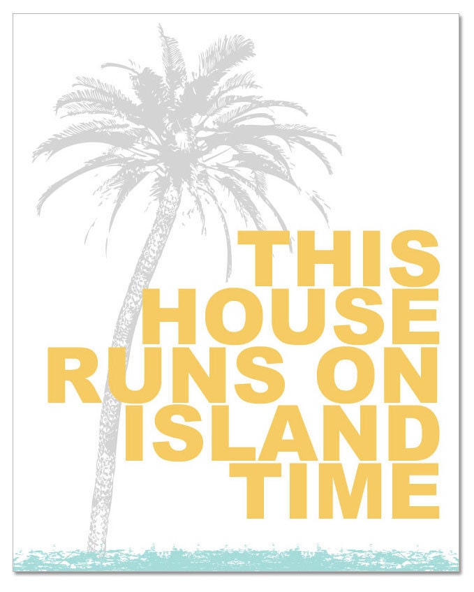 PRINTED - This House Runs On Island Time Coastal / Beach Wall Art (8" x 10")