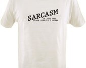Sarcasm Is Just One Other Service I Offer T-Shirt