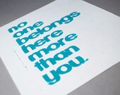Turquoise Blue Linocut Print - 8 x 10 inches - No One Belongs Here More Than You -