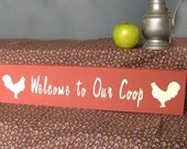 Welcome to Our Coop Wooden Sign