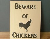 Beware of Chickens Funny Wooden Sign