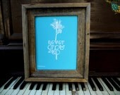 Light Blue Never Grow Up- hand pulled screenprint 8x10 inch (A3)