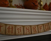 THANKFUL -A PRIMITIVE,Thanksgiving Banner, Sign, Garland