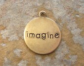 4 Trinity Brass Antique Gold Patina  IMAGINE Charms -  LOW SHIPPING