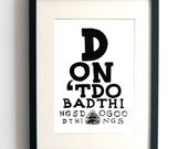 Art print - Don't do bad things Do good things - Buddha proverbs - Eye Chart Style - Archival Art Print