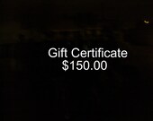 One Hundred Fifty Dollar Gift Certificate