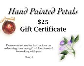 Gift Certificate 25 Dollars for Hand Painted Glassware,  Boxes, Sign, More - Guaranteed to Be Correct Size, Color, Fit - Ready to Ship