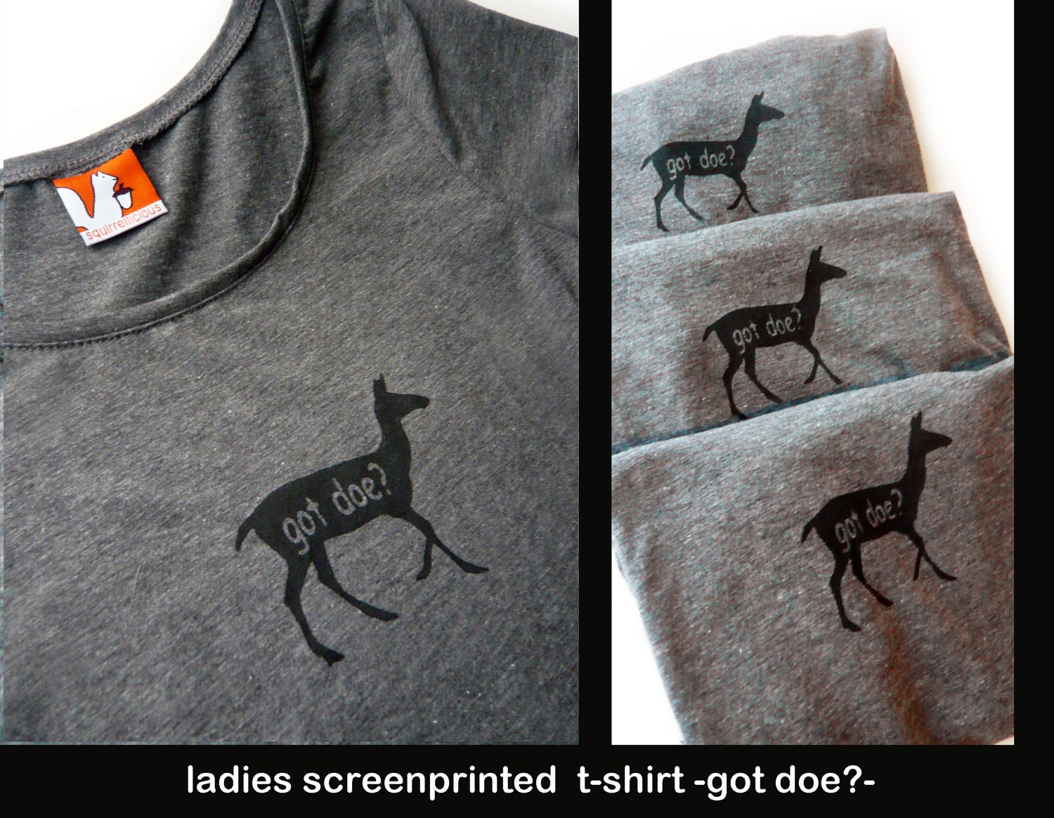 grey ladies t-shirt screenprint deer -Got doe- size S or M