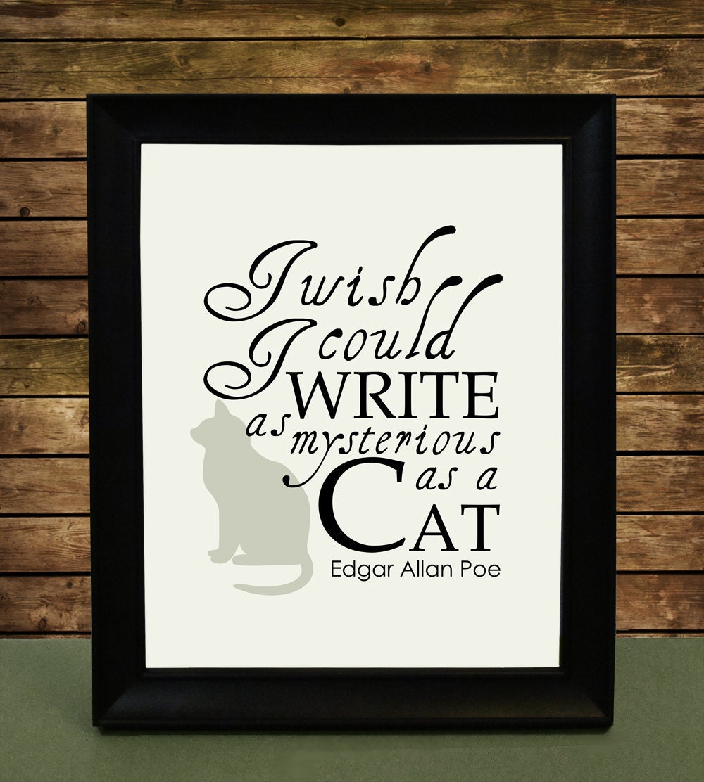 Edgar Allan Poe Cat Lover Writing Quote Print "I wish I could write as mysterious as a cat"