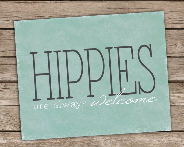 Hippies are Always Welcome Poster Typography Word Art Poster 8x10 Quirky Subway Poster Wall Decor Premium Print