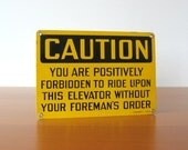 Vintage Industrial Factory Caution Sign