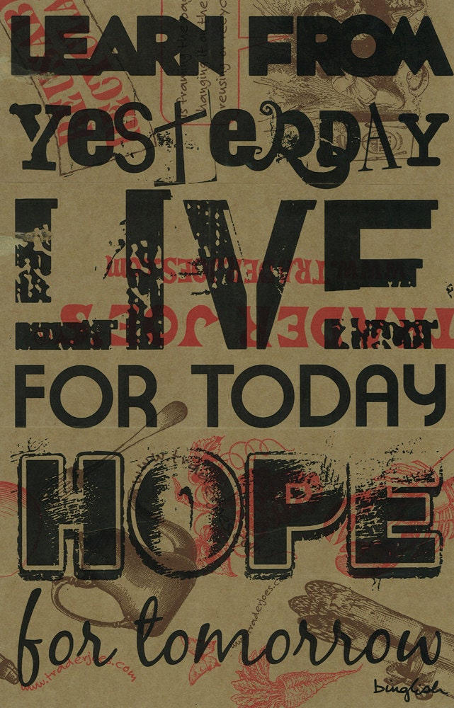 Live For Today Hope For Tomorrow Print