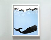 8x10 Just Keep Swimming print