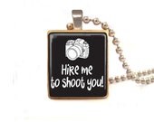 HIRE ME to Shoot you Photography scrabble tile pendant  -  Sale  Buy 3 Get 1 free