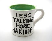 Extra large oversized mug Less talk More Make