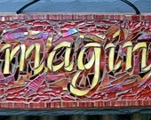 Imagine Mosaic Sign in Dark Red and Yellow