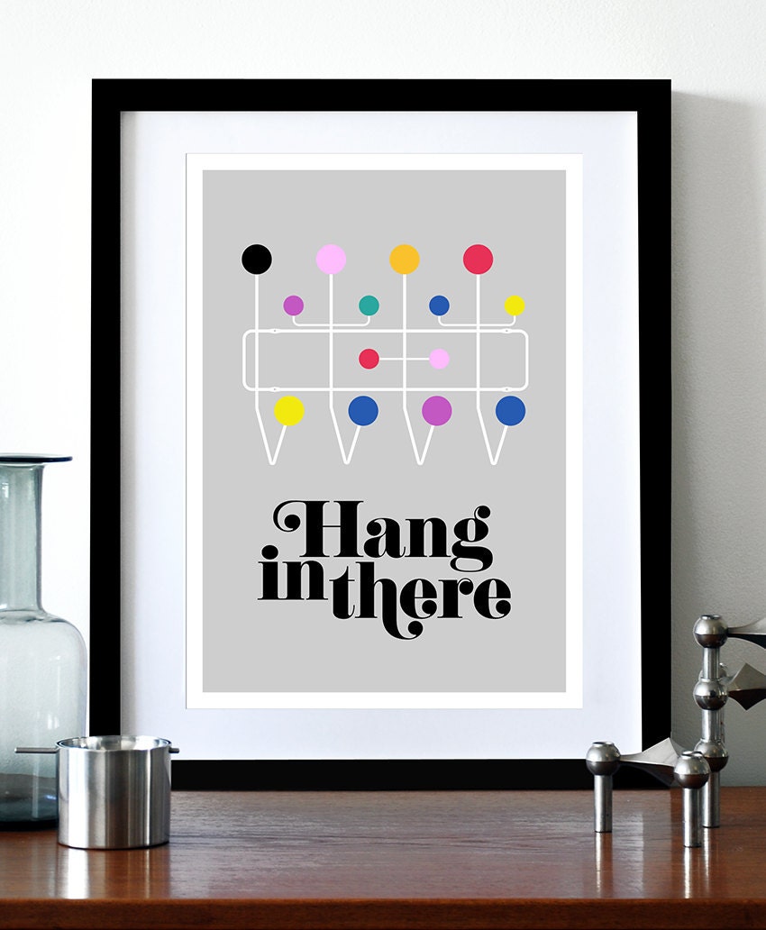 Eames poster print Mid century Modern retro Herman Miller vintage design - Hang in there - A3