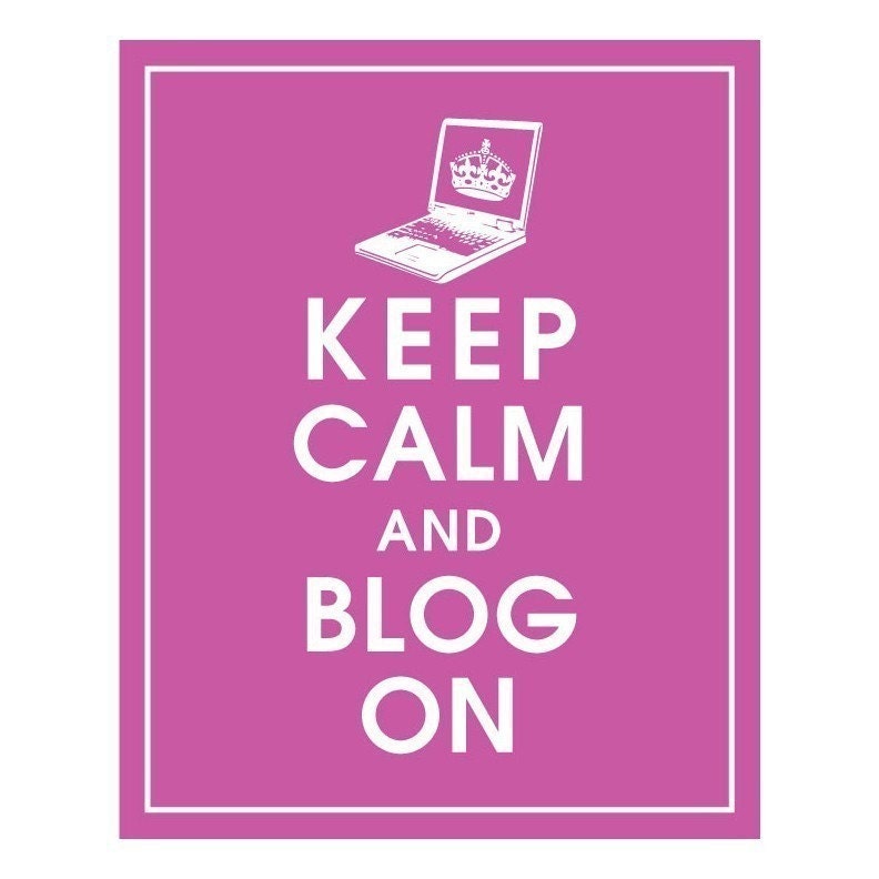 Keep Calm and Blog On Poster